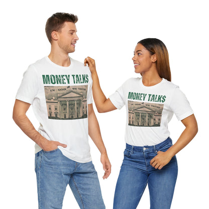 Money Talks Unisex Tee