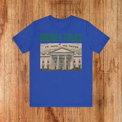 Money Talks Unisex Tee