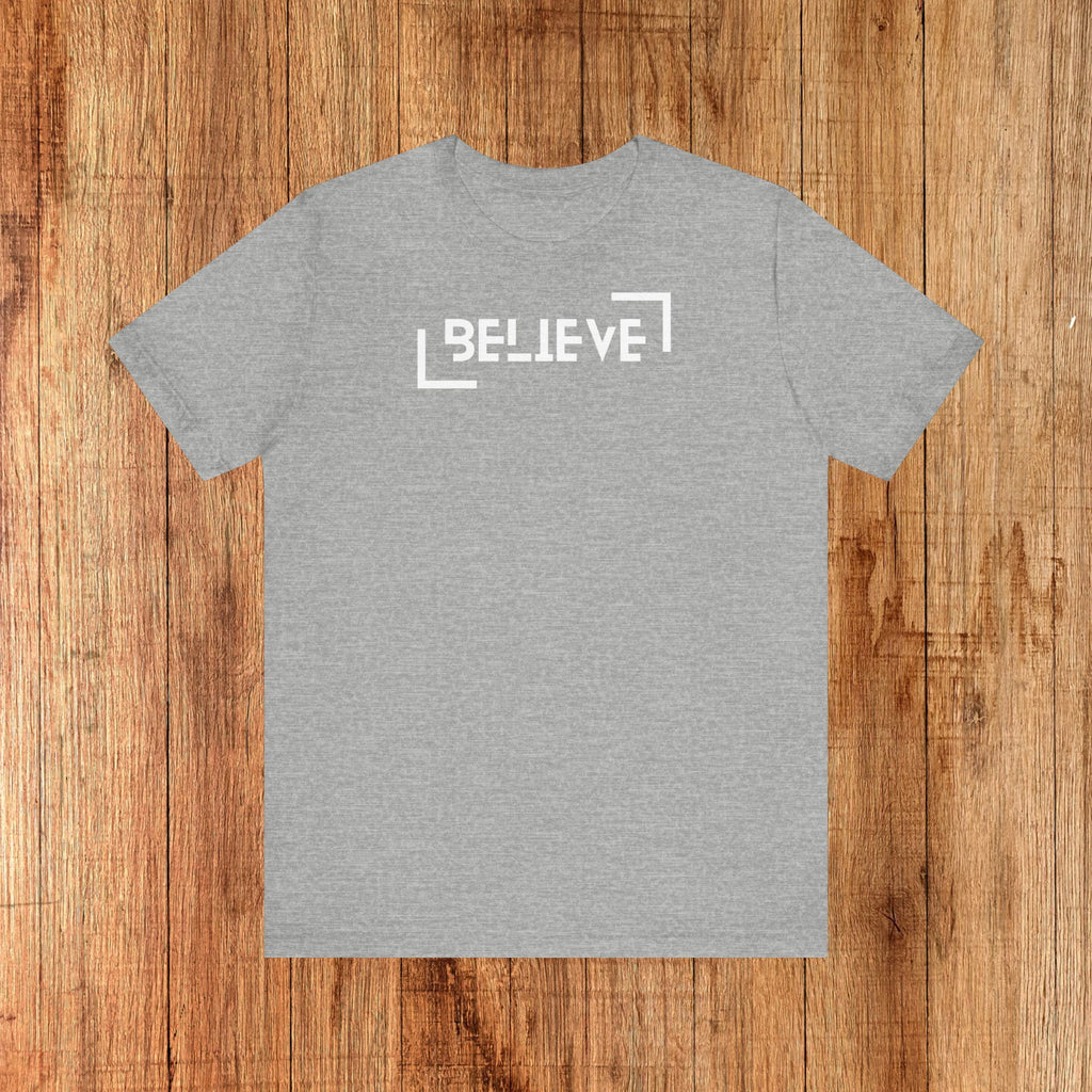 Unisex Tee - Believe